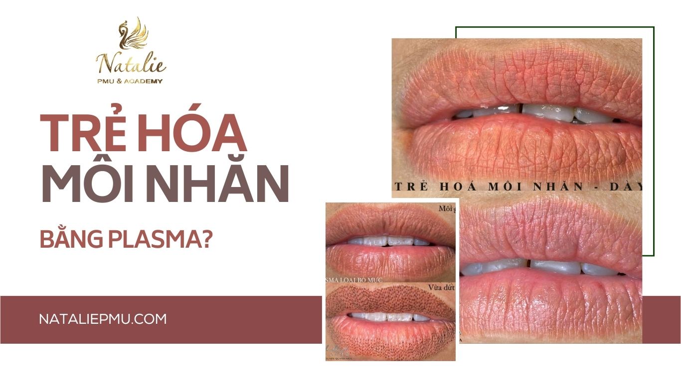 Trẻ Hóa Môi Bằng Plasma Là Gì? Có Thực Sự Hiệu Quả Hay Không?